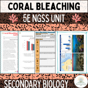 Climate Change Unit: Coral Bleaching 5E (NGSS High School Biology)